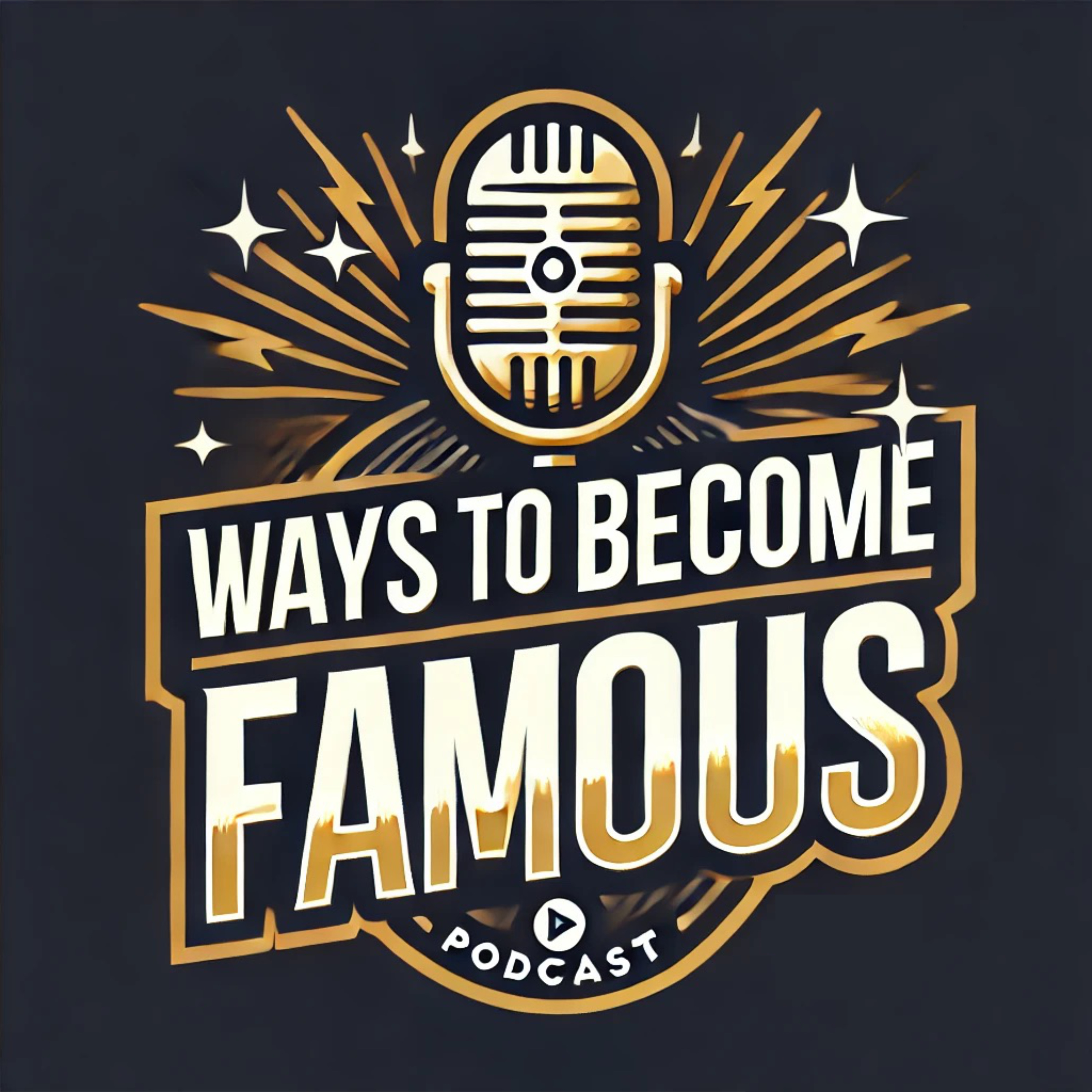 Ways To Become Famous